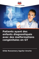 Patients ayant des enfants diagnostiqués avec des malformations congénitales en GT (French Edition) 6207038061 Book Cover