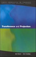 Transference and Projection: Mirrors to the Self (Core Concepts in Therapy) 0335203140 Book Cover