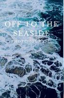 Off to the seaside 046407942X Book Cover