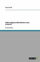 Haben digitale Bibliotheken eine Zukunft? 3638748804 Book Cover