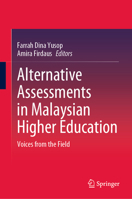 Alternative Assessments in Malaysian Higher Education: Voices from the Field 981167227X Book Cover