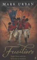 Fusiliers: Eight Years with the Redcoats in America 0802716881 Book Cover