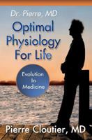 Optimize Your Physiology For Life 0985556242 Book Cover