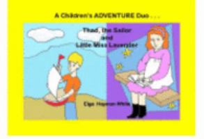 Thad the Sailor, and, Little Miss Lavender 0978572823 Book Cover