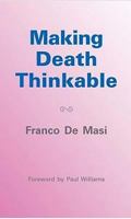 Making Death Thinkable: A Psychoanalytic contribution to the problem of the transience of life 1853437832 Book Cover