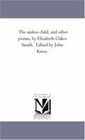 The Sinless Child, and Other Poems 1275771548 Book Cover
