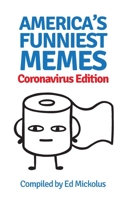 America's Funniest Memes: Coronavirus Edition 1949173046 Book Cover