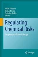 Regulating Chemical Risks: European and Global Challenges 9400797850 Book Cover