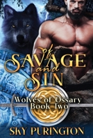 Of Savage and Sin (Wolves of Ossary) B0DTTPZSP1 Book Cover