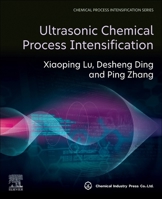 Ultrasonic Chemical Process Intensification 0443186928 Book Cover