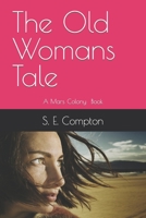 The Old Womans Tale: A Mars Colony Book B097DPMJTX Book Cover