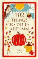 102 Things to Do in Autumn 190869937X Book Cover