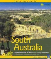 South Australia : Explore Adelaide or the Wine Country in Comfort 1863152148 Book Cover