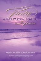 Poetry of Pain, Passion, Power, and Praise 1470152290 Book Cover