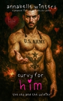 Curvy for Him: The CEO and the Soldier 1702121216 Book Cover