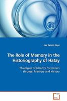 The Role of Memory in the Historiography of Hatay 3639136098 Book Cover