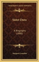 Sister Dora: A Biography 1165604892 Book Cover