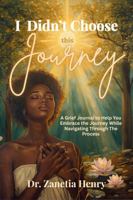 I Didn't Choose This Journey B0GJ7FYFTJ Book Cover