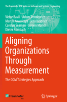 Aligning Organizations Through Measurement: The GQM+Strategies Approach 331905046X Book Cover