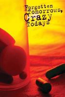 Forgotten Tomorrows Crazy Todays 1499241038 Book Cover