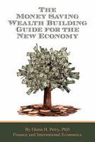 The Money Saving Wealth Building Guide for the New Economy 0692010432 Book Cover