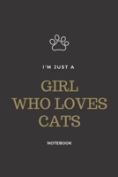 I'm Just A Girl Who Loves Cats- 2020 weekly planner: Funny Lined Notebook / Journal Gift, 100 Pages, 6�9, Soft Cover, Matte Finish 1656420058 Book Cover