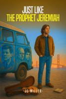 Just Like The Prophet Jeremiah B0FJ66X1M9 Book Cover