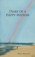 Diary of a Happy Medium 1438911726 Book Cover