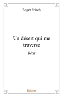 Un désert qui me traverse (French Edition) 2414293810 Book Cover
