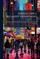 Manual for a millinery department 1172577005 Book Cover