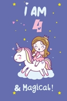 I am 4 & Magical:  Happy Birthday 4 Years Old Princess Notebook: 120 blank pages ofquality white paper,  high  6" x 9" cute cover: I am 4 & ... years,birthday gift journals,princess journal 1661819699 Book Cover