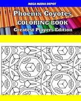 Phoenix Coyotes Coloring Book Greatest Players Edition 1542867029 Book Cover