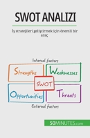 SWOT analizi: İş stratejileri geliştirmek için önemli bir araç 2808601956 Book Cover