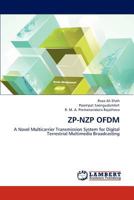 ZP-NZP OFDM: A Novel Multicarrier Transmission System for Digital Terrestrial Multimedia Broadcasting 3843354286 Book Cover