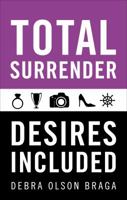 Total Surrender: Desires Included 1613466854 Book Cover