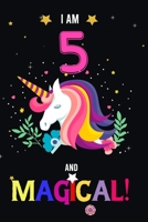 I am 5 And Magical!: Happy Magical 5th Birthday Notebook & Journal for 5-Year-old Girls and Boys, Both Lined and Blank 100 Pages, 6' X 9' Unique B-day ... for girls,best gifts for 5 year old girl 1671762606 Book Cover
