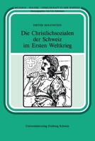 Die Christlichsozialen der Schweiz im Ersten Weltkrieg (German Edition) 2940715483 Book Cover