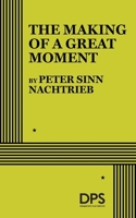 The Making of a Great Moment 0822243792 Book Cover