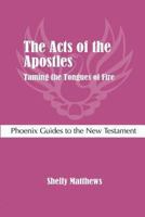 The Acts of the Apostles: Taming the Tongues of Fire 190969715X Book Cover