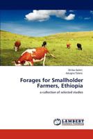 Forages for Smallholder Farmers, Ethiopia: a collection of selected studies 3659126705 Book Cover