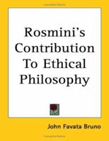 Rosmini's Contribution To Ethical Philosophy 1417957662 Book Cover