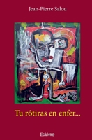 Tu rôtiras en enfer... (French Edition) 2334102555 Book Cover