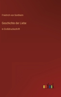 Geschichte der Liebe: in Großdruckschrift 3566068721 Book Cover
