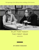 Play for Today: The First Year: 1970-1971 1716179130 Book Cover