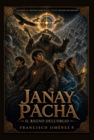 Janay Pacha: Il Regno dell’Oblio (Janay Pacha Italian edition) B0HC58CLWC Book Cover