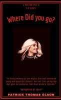 Where did you go?: "Entrapped by you!" 1678055174 Book Cover