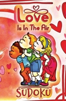 Love Is In The Air: Sudoku B0BRZTG4RX Book Cover