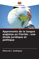 Apprenants de la langue anglaise en Floride : une étude juridique et politique (French Edition) 6208745799 Book Cover