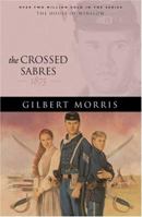 The Crossed Sabres: 1875 (The House of Winslow) 1556613091 Book Cover