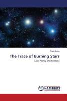 The Trace of Burning Stars 3659417408 Book Cover